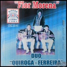 FLOR MORENA - Do QUIROGA FERREIRA - Ao 1990